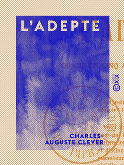 L'Adepte - Drame en cinq actes et dix tableaux