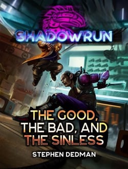 Shadowrun: The Good, the Bad, and the SINless - Shadowrun, #75