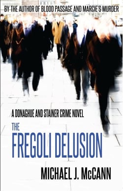 The Fregoli Delusion - Donaghue and Stainer Crime Novels, #3