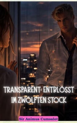 Transparent: Entblößt im zwölften Stock