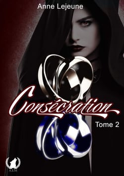 Consécration - Tome 2 - Le retour de Kira : Entre vengeance, secrets et un amour impossible
