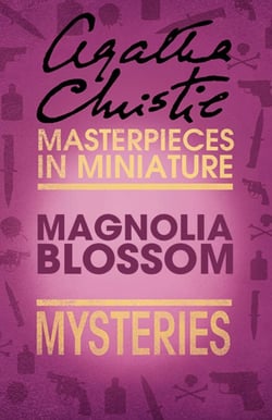 Magnolia Blossom - An Agatha Christie Short Story