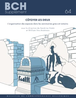 Côtoyer les dieux - L’organisation des espaces dans les sanctuaires grecs et romains