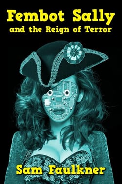 Fembot Sally and the Reign of Terror - Fembot Sally, #6