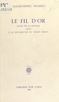 Le Fil d'or : étude sur la musique dans «À la recherche du temps perdu»