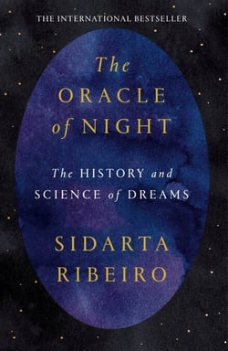 The Oracle of Night - The history and science of dreams