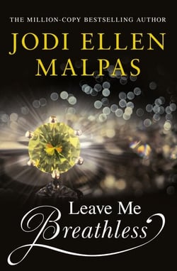 Leave Me Breathless - The irresistible romance from the Sunday Times bestseller