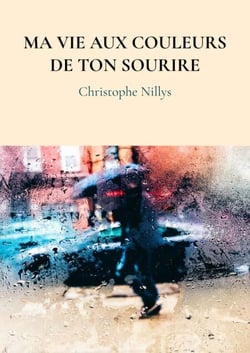 Ma vie aux couleurs de ton sourire