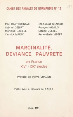 Marginalité, déviance, pauvreté - En France, XIVe-XIXe siècles