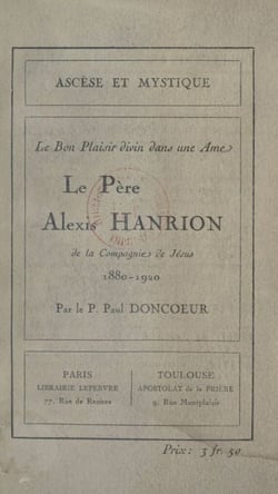 Le Père Alexis Hanrion, de la Compagnie de Jésus, 1880-1920 - Le bon plaisir divin dans une âme