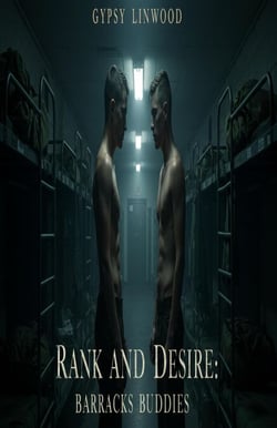 Rank And Desire: Barracks Buddies - Rank and Desire, #2