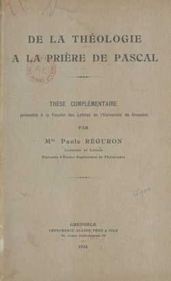 De la théologie à la prière de Pascal - Thèse complémentaire