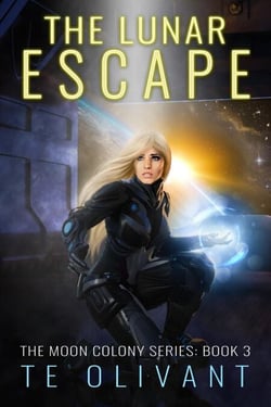 The Lunar Escape - The Moon Colony Series, #3