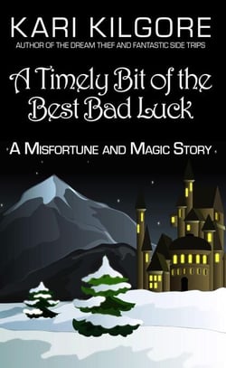 A Timely Bit of the Best Bad Luck: A Misfortune and Magic Story - Misfortune and Magic