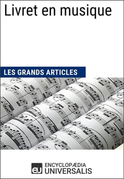 Livret en musique - Les Grands Articles d'Universalis