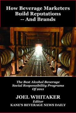 How Beverage Marketers Build Reputations -- And Brands:  The Best Alcohol Beverage Social Responsibility Programs of 2012