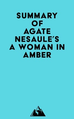 Summary of Agate Nesaule's A Woman in Amber