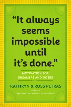 "It Always Seems Impossible Until It's Done." - Motivation for Dreamers &amp; Doers