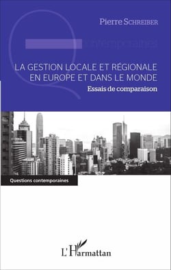 La gestion locale et régionale en Europe et dans le monde - Essais de comparaison
