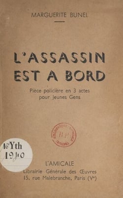 L'assassin est à bord - Pièce policière en 3 actes pour jeunes gens