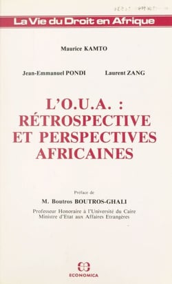 L'O.U.A. : rétrospective et perspectives africaines