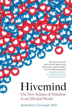 Hivemind - The New Science of Tribalism in Our Divided World