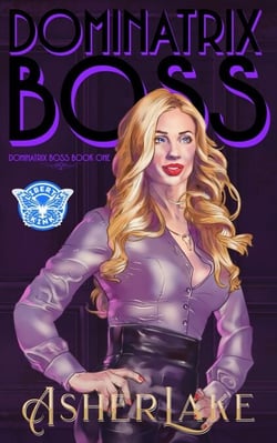 Dominatrix Boss: A BDSM Femdom Tale - Dominatrix Boss, #1