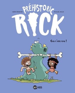 Préhistoric Rick, Tome 04 - Cro, c'est cro !