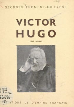 Victor Hugo (2) - Avec deux portraits et 14 reproductions hors-texte