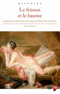 Le frisson et le baume - Expériences féminines du corps au Siècle des Lumières
