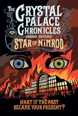 The Crystal Palace Chronicles Book I - Star of Nimrod - The Crystal Palace Chronicles, #1