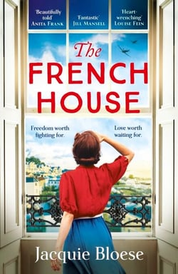 The French House - The captivating and heartbreaking wartime love story and Richard &amp; Judy Book Club pick