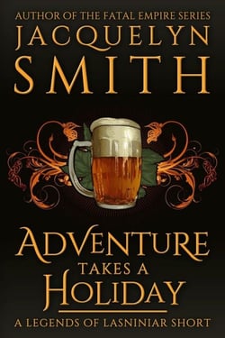Adventure Takes a Holiday: A Legends of Lasniniar Short - Legends of Lasniniar