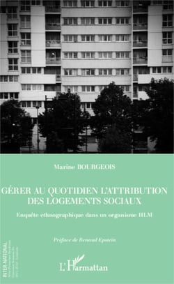 Gérer au quotidien l'attribution des logements sociaux - Enquête ethnographiques dans un organisme HLM