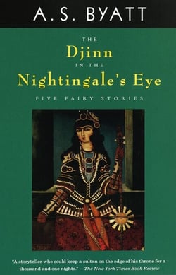 The Djinn in the Nightingale's Eye - Five Fairy Stories