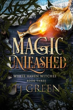 Magic Unleashed - White Haven Witches, #3