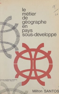 Le métier de géographe en pays sous-développé - Un essai méthodologique