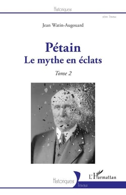 Pétain - Le mythe en éclats Tome 2 - Tome 2