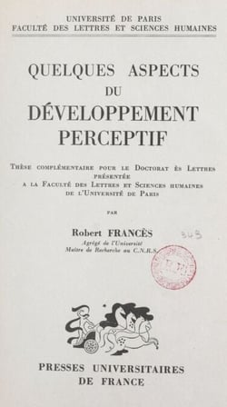 Quelques aspects du développement perceptif - Thèse complémentaire pour le Doctorat ès lettres