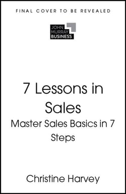 7 Lessons in Sales - Master Sales Basics in 7 Steps