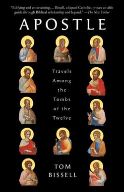 Apostle - Travels Among the Tombs of the Twelve