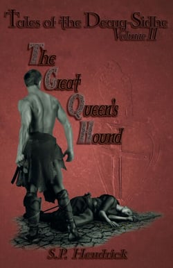 Great Queen's Hound Volume II of Tales of the Dearg-Sidhe - Tales of the Dearg-Sidhe, #2