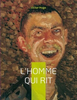 L'Homme qui rit - Un roman philosophique