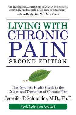 Living with Chronic Pain, Second Edition - The Complete Health Guide to the Causes and Treatment of Chronic Pain