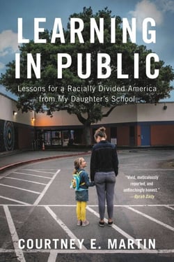 Learning in Public - Lessons for a Racially Divided America from My Daughter's School