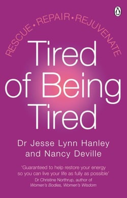 Tired of Being Tired - Understand the power of sleep and feel energised with this step-by-step guide