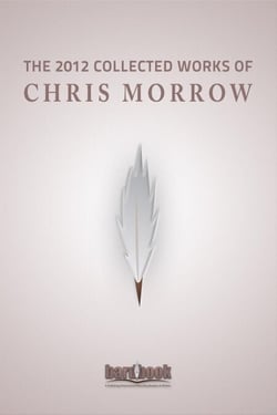 The 2012 Collected Works Of Chris Morrow