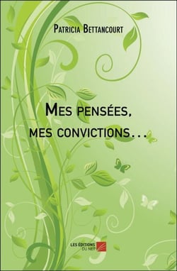 Mes pensées, mes convictions…
