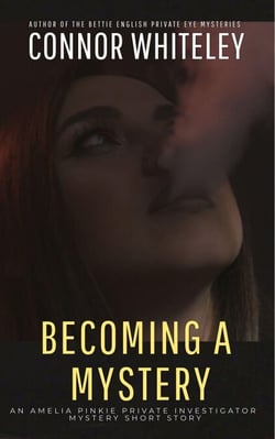 Becoming A Mystery: An Amelia Pinkie Private Investigator Mystery Short Story - Amelia Pinkie Private Investigator Mysteries, #7
