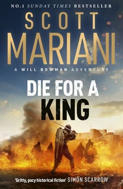 Die For A King - The BRAND NEW gripping historical adventure from the million-copy Sunday Times bestselling author of the Ben Hope series